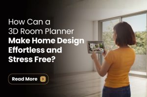 How Can a 3D Room Planner Make Home Design Effortless and Stress Free