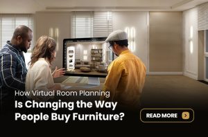 How Virtual Room Planning Is Changing the Way People Buy Furniture