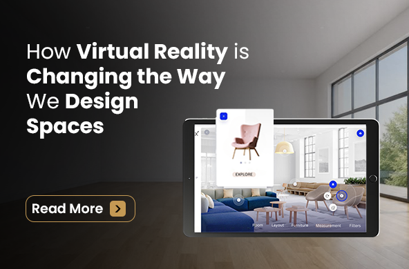 How Virtual Reality is Changing the Way We Design Spaces